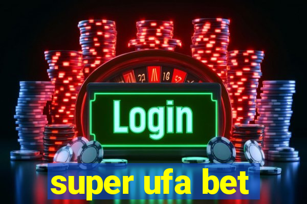 super ufa bet